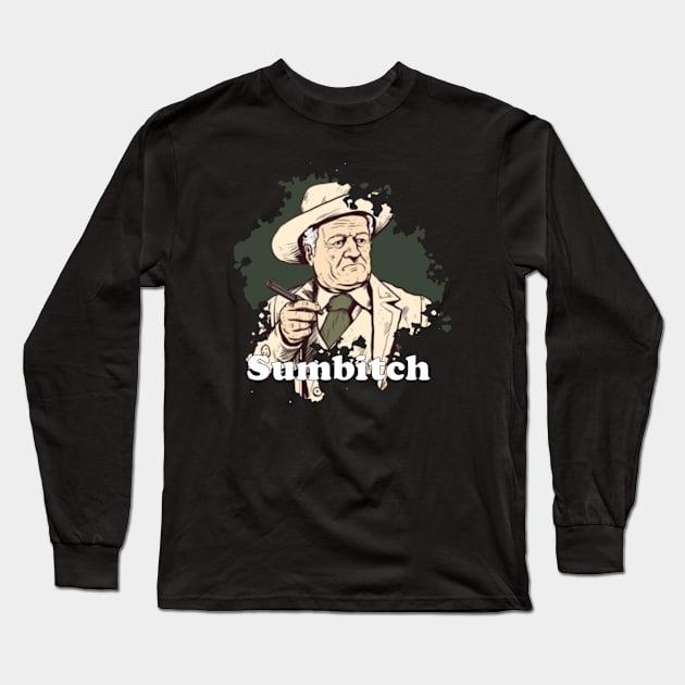 Sumbitch Buford T. Justice Long Sleeve T-Shirt by Pixy Official